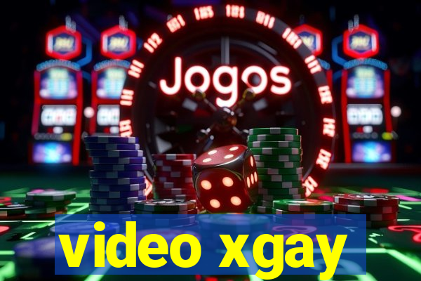 video xgay